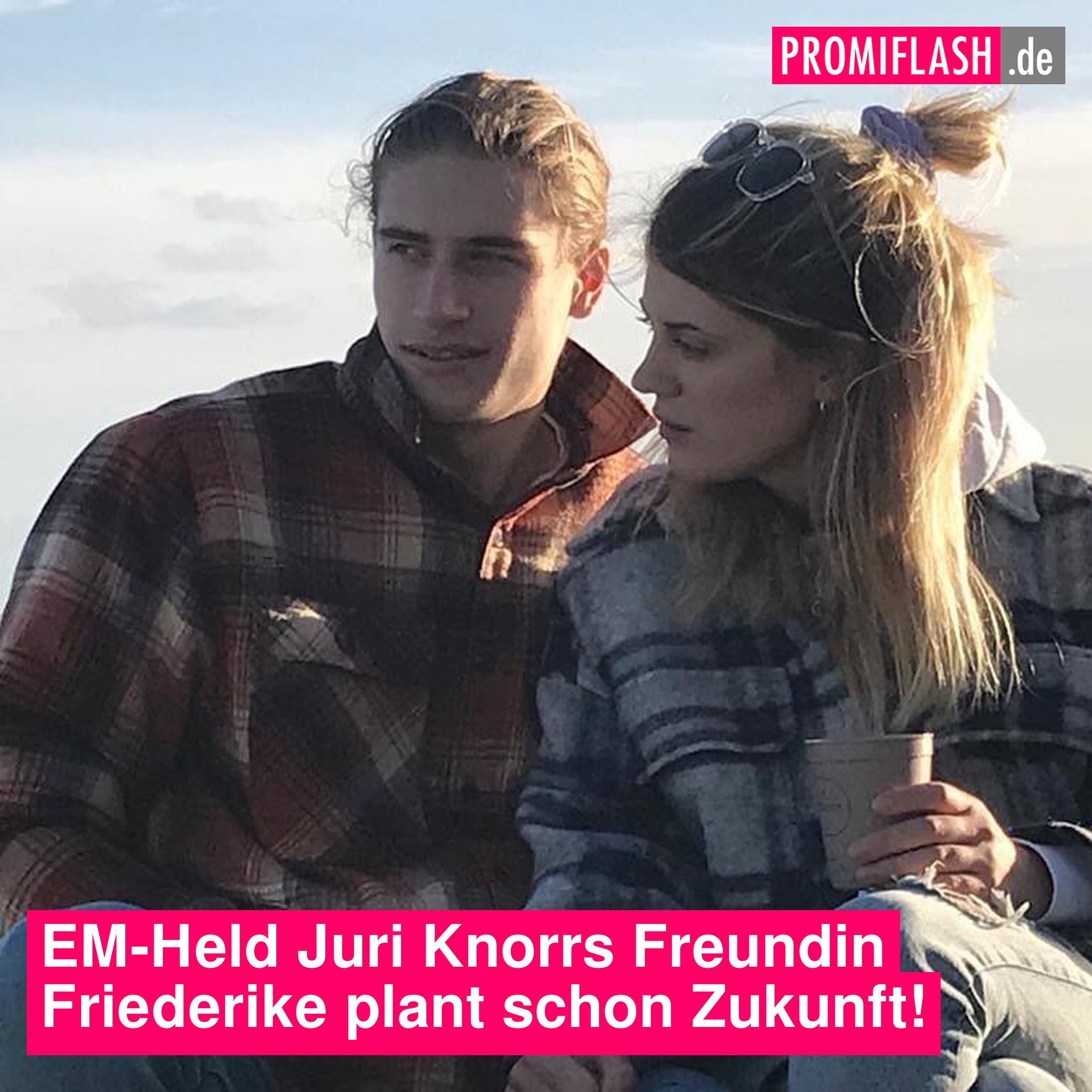 EM-Held Juri Knorrs Freundin Friederike plant schon Zukunft!