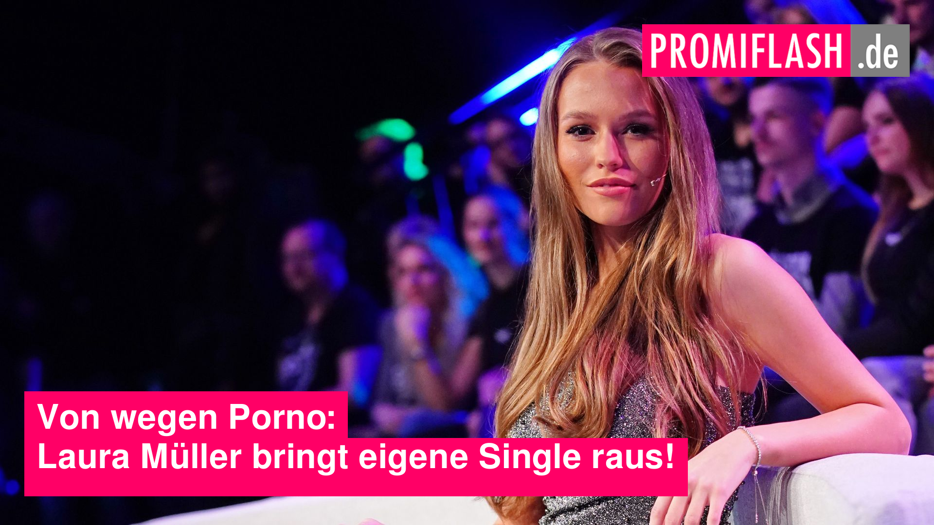 Von wegen Porno: Laura Müller bringt eigene Single raus!