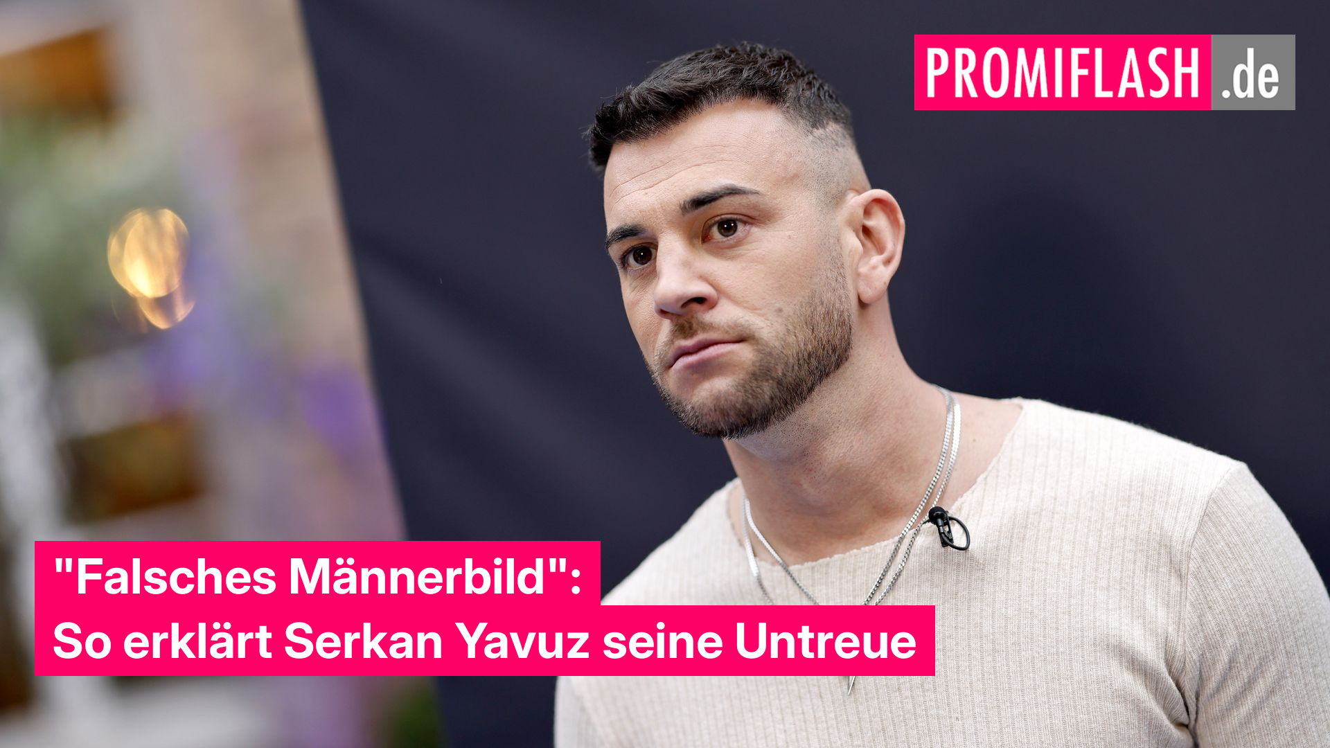 "Falsches Männerbild": So erklärt Serkan Yavuz seine Untreue