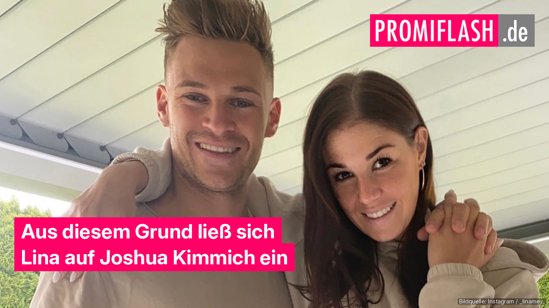 Aus diesem Grund lie sich Lina auf Joshua Kimmich ein