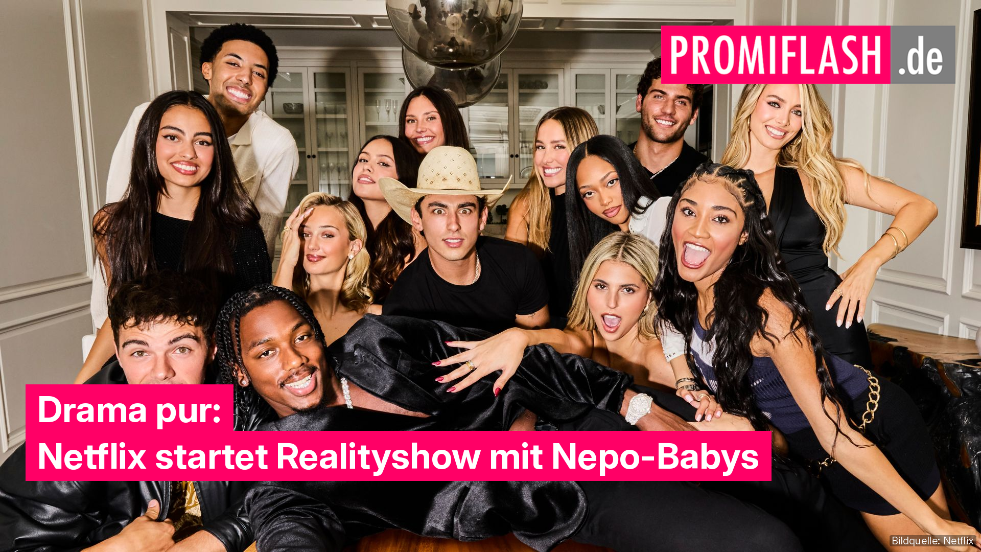 Drama pur: Netflix startet Realityshow mit Nepo-Babys